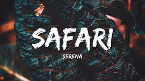 Serena – Safari (Lyrics)