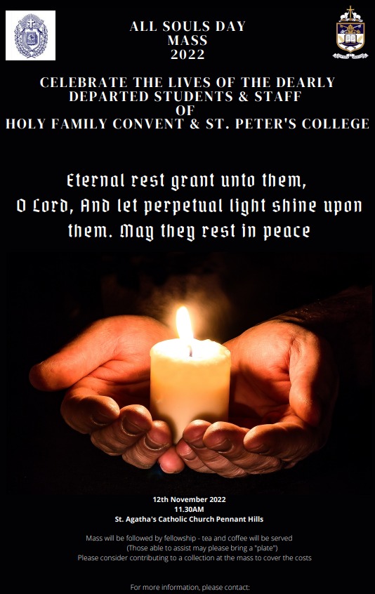 All Souls Day Mass 2022 - Celebrate The Lives Of The Dearly Departed Students & Staff of Holy Family Convent & St. Peter's College - 12th November 2022 (Sydney event)
